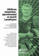 Oblicza niepełnosprawności w teorii i praktyce Jakub Niedbalski, Mariola Racław, Dorota Żuchowska-Skiba (red.)