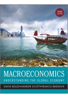 Macroeconomics Understanding The Global Economy David Miles, Andrew Scott, Francis Breedon