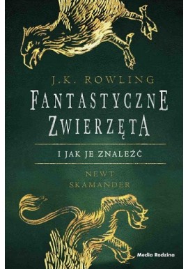 Fantastyczne zwierzęta i jak je znaleźć Scenariusz oryginalny J.K. Rowling