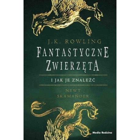 Fantastyczne zwierzęta i jak je znaleźć Scenariusz oryginalny J.K. Rowling