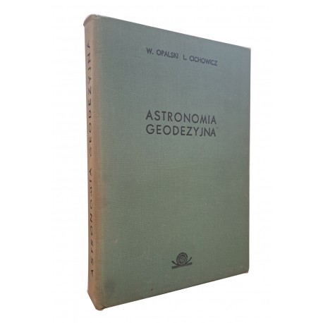 Astronomia geodezyjna W. Opalski, L.Cichowicz