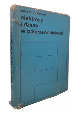 Elektrony i dziury w półprzewodnikach Izaak M. Cydilkowski