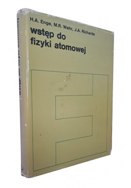 Wstęp do fizyki atomowej H.A. Enge, M.R. Wehr, J.A. Richards