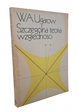 Szczególna teoria względności W.A. Ugarow