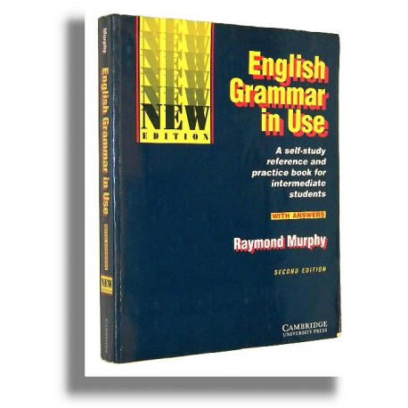 English Grammar in Use A self-study reference and practice book for intermediate students Raymond Murphy