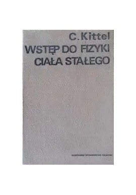 Wstęp do fizyki ciała stałego C. Kittel