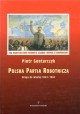 Polska Partia Robotnicza Droga do władzy 1941-1944 Piotr Gontarczyk