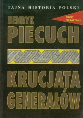 Krucjata generałów Henryk Piecuch