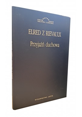 Przyjaźń duchowa Elred z Rievaulx