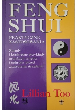 Feng Shui Praktyczne zastosowania Lillian Too