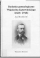 Badania genealogiczne Wojciecha Kętrzyńskiego (1838-1918) Jacek Kowalkowski