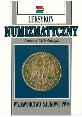 Leksykon numizmatyczny Andrzej Mikołajczyk