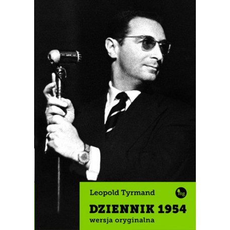 Dziennik 1954 wersja oryginalna Leopold Tyrmand