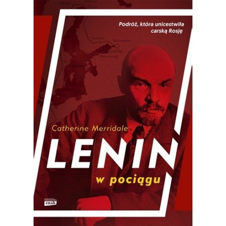 Lenin w pociągu Catherine Merridale