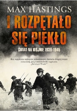 I rozpętało się piekło Max Hastings