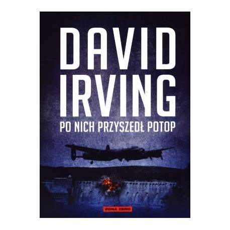 Po nich przyszedł potop David Irving