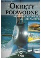 Okręty podwodne od American Turtle do HMS Ambush Praca zbiorowa