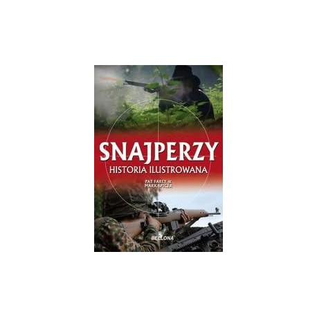 Snajperzy Historia ilustrowana Pat Farey, Mark Spicer