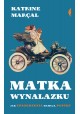 Matka wynalazku Katrine Marcal