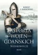 Historia wojen gdańskich Średniowiecze Robert F. Barkowski