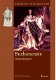 Burbonowie Dzieje dynastii J.H. Shennan