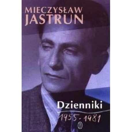 Dziennik 1955-1981 Mieczysław Jastrun