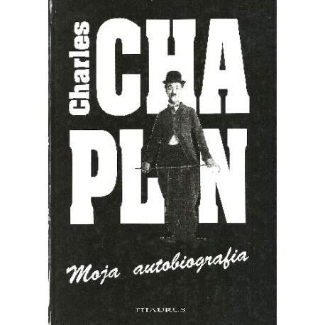 Moja autobiografia Charles Chaplin