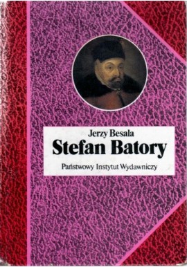 Stefan Batory Jerzy Besala