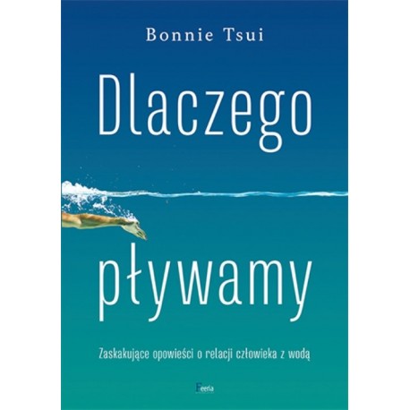 Dlaczego pływamy Bonnie Tsui