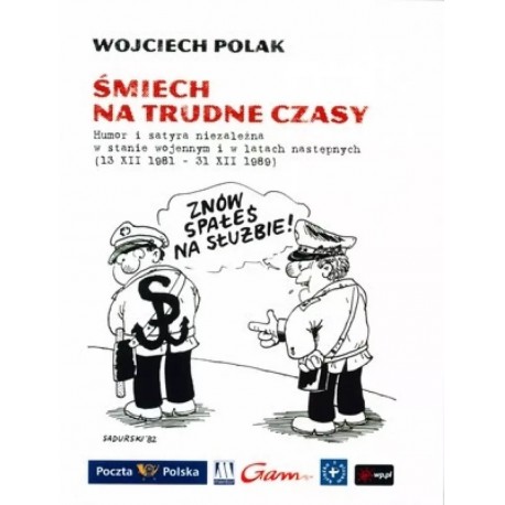 Śmiech na trudne czasy Wojciech Polak