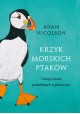 Krzyk morskich ptaków Adam Nicolson