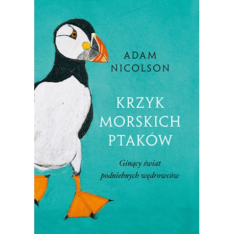 Krzyk morskich ptaków Adam Nicolson