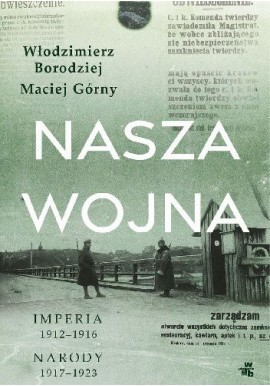 Nasza wojna Włodzimierz Borodziej, Maciej Górny