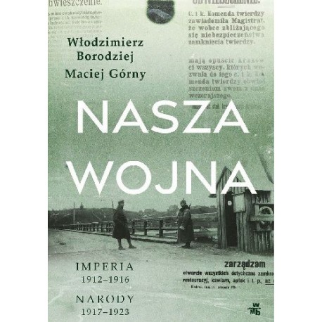 Nasza wojna Włodzimierz Borodziej, Maciej Górny