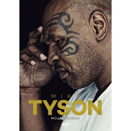 Moja prawda Mike Tyson