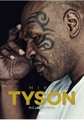 Moja prawda Mike Tyson