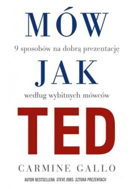 Mów jak Ted Carmine Gallo