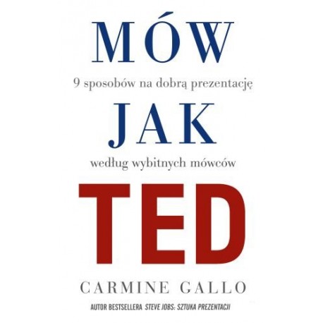 Mów jak Ted Carmine Gallo