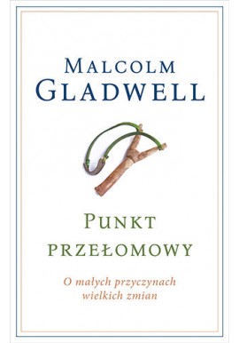 Punkt przełomowy Malcolm Gladwell