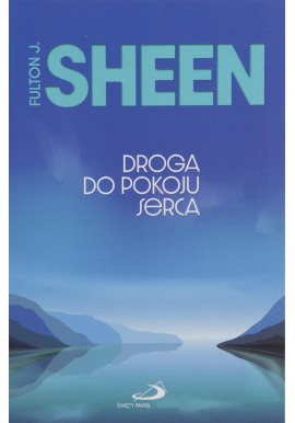 Droga do pokoju serca Fulton J. Sheen