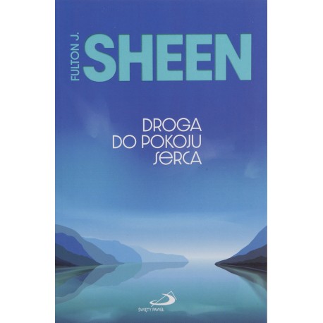 Droga do pokoju serca Fulton J. Sheen