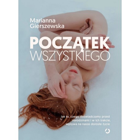 Początek wszystkiego Marianna Gierszewska