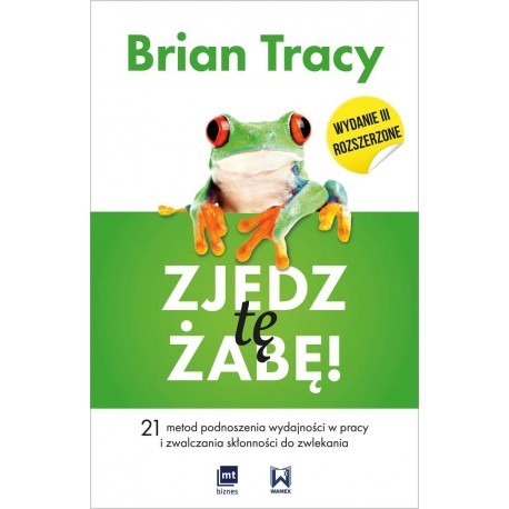 Zjedz tę żabę! Brian Tracy