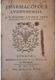 [FARMAKOPEA LYOŃSKA] Pharmacopoea Lugdunensis. A clarissimo eiusdem urbis collegio medico castigata 1640