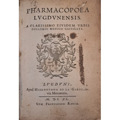 [FARMAKOPEA LYOŃSKA] Pharmacopoea Lugdunensis. A clarissimo eiusdem urbis collegio medico castigata 1640