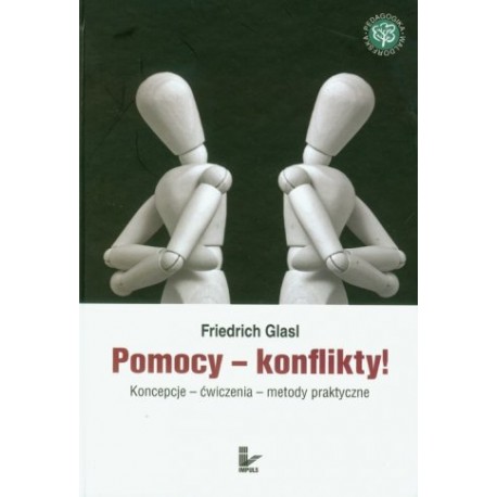 Friedrich Glasl Pomocy - konflikty! Koncepcje - ćwiczenia - metody praktyczne