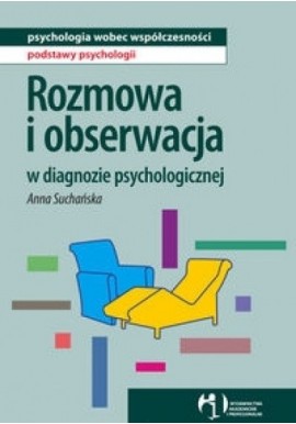 anna suchańska Rozmowa i obserwacja w diagnozie psychologicznej