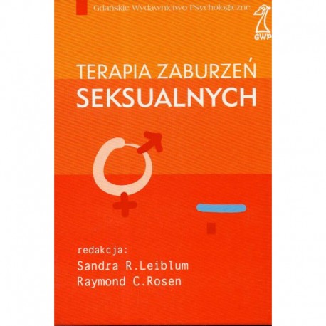 Sandra R. Leiblum, Raymond C. Rosen Terapia zaburzeń seksualnych