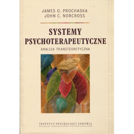 James O. Prochaska, John C. Norcross Systemy psychoterapeutyczne