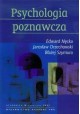 Edward Nęcka, Jarosław Orzechowski, Błażej Szymura Psychologia poznawcza